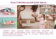Top 7 Bridesmaid Gift Ideas Powerpoint Presentation