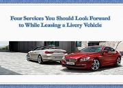 Four Services You Should Look Forward to While Leasing a Livery Vehicle Powerpoint Presentation