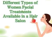 Different Types of Women Facial Treatments Available in a Hair Salon Powerpoint Presentation