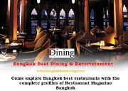 Come explore Bangkok best restaurants with the complete profiles of restaurant magazine Bangkok Powerpoint Presentation