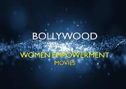 Top 15 Bollywood Movies on Women Empowerment Powerpoint Presentation