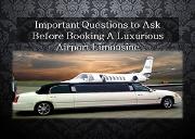 Important Questions to Ask Before Booking A Luxurious Airport Limousine Powerpoint Presentation