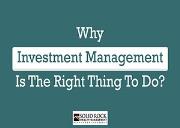 Why Investment Management Is The Right Thing To Do? Powerpoint Presentation