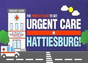 The Perfect Place To Get Urgent Care In Hattiesburg! Powerpoint Presentation