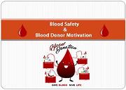 Blood Safety and Blood Donor Motivation Powerpoint Presentation