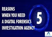 5 Reasons When You Need a Digital Forensics Investigation Agency Powerpoint Presentation