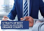 5 Traits of Best Financial Advisors Orange County Powerpoint Presentation