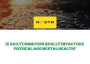 Is Daily Commuting Really Impact Our Physical And Mental Health? Powerpoint Presentation