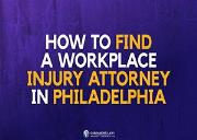 How To Find A Workplace Injury Attorney In Philadelphia Powerpoint Presentation