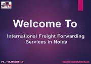 Freight Forwarding Services in Noida -  Ace Freight Forwarder Powerpoint Presentation