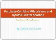 Purchase Combine Mifepristone and Cytotec Pills for Abortion Powerpoint Presentation