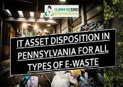 IT ASSET DISPOSITION IN PENNSYLVANIA FOR ALL TYPES OF E-WASTE Powerpoint Presentation