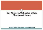Buy Mifeprex Online for a Safe Abortion at Home Powerpoint Presentation