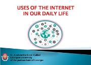 Uses of the Internet in our Daily Life Powerpoint Presentation