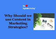 Why should you use content in marketing strategies Powerpoint Presentation