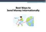 Best Ways to Send Money Internationally Powerpoint Presentation
