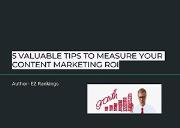 5 VALUABLE TIPS TO MEASURE YOUR CONTENT MARKETING ROI Powerpoint Presentation