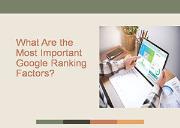 What Are The Top Google Ranking Factors? Powerpoint Presentation