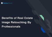 Benefits of Real Estate image retouching by professionals Powerpoint Presentation