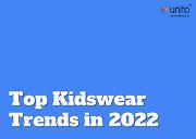 Top Kidswear Trends In 2022 Powerpoint Presentation