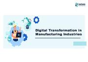 Digital Transformation in Manufacturing Industries Powerpoint Presentation