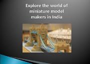 Explore the World of Miniature Model Makers in India Powerpoint Presentation