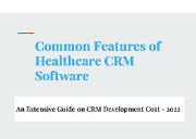 Coommon Fatures of Healthcare CRM Software Powerpoint Presentation