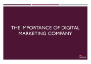The Importance of Digital Marketing Company Powerpoint Presentation