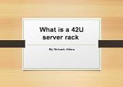 What is a 42U Server Rack Powerpoint Presentation