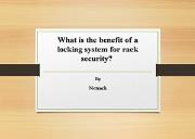 What is the benefit of a locking system for rack security Powerpoint Presentation