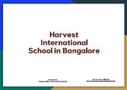 Best IB Schools In Bangalore-Harvest International Powerpoint Presentation