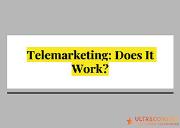 Telemarketing-Does it work Powerpoint Presentation