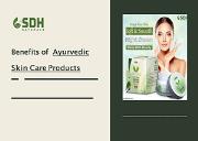 Benefits of Ayurvedic Skin Care Products Powerpoint Presentation