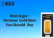 Best Argor-Heraeus Gold Bars You Should Powerpoint Presentation