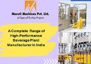 A Complete Range of High-Performance Beverage Plant Manufacturer In India Powerpoint Presentation