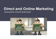 Direct Marketing and Online Marketing Powerpoint Presentation