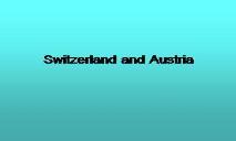 Switzerland and Austria PowerPoint Presentation