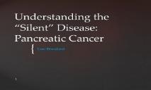 Understanding the Silent Disease (Pancreatic Cancer) PowerPoint Presentation