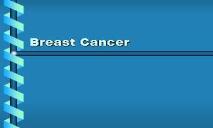 About Breast Cancer in Women PowerPoint Presentation