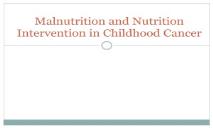 Malnutrition and Nutrition Intervention in Childhood Cancer PowerPoint Presentation