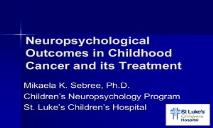 Neuropsychological Outcomes in Childhood Cancer PowerPoint Presentation