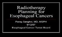 Radiotherapy Planning for Esophageal Cancers PowerPoint Presentation