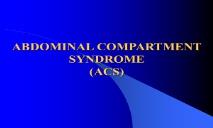 ABDOMINAL COMPARTMENT SYNDROME PowerPoint Presentation