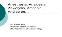 Anesthesia Analgesia Anxiolysis Amnesia PowerPoint Presentation