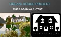 DREAM HOUSE PROJECT PowerPoint Presentation