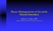 Basic Management of Juvenile Mood Disorders PowerPoint Presentation