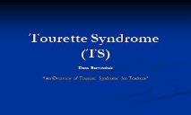 Tourette Syndrome (TS) PowerPoint Presentation