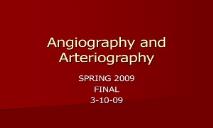 Arteriography and Angiography PowerPoint Presentation