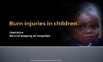 Burn injuries in children PowerPoint Presentation