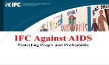 IFC Against AIDS-Protecting People and Profitability PowerPoint Presentation